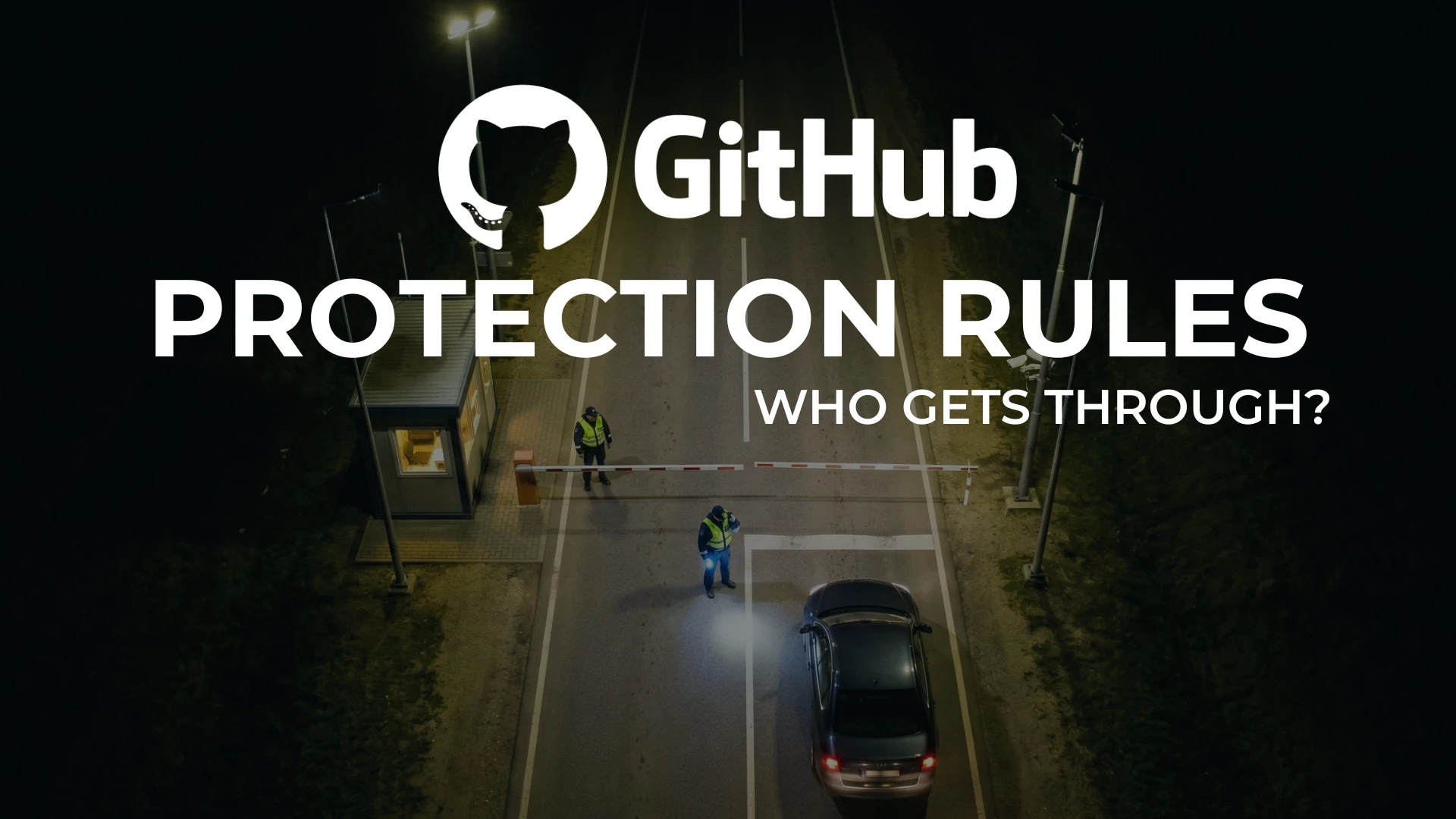 GitHub Branch Protection Rules Explained: A Complete Walkthrough